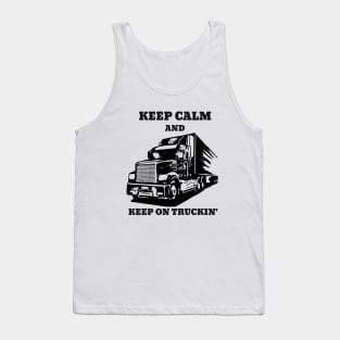 Keep calm and keep on truckin' Tank Top